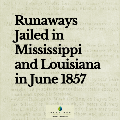 Enslaved Runaways Documented in the Vicksburg Whig: June 7, 1857